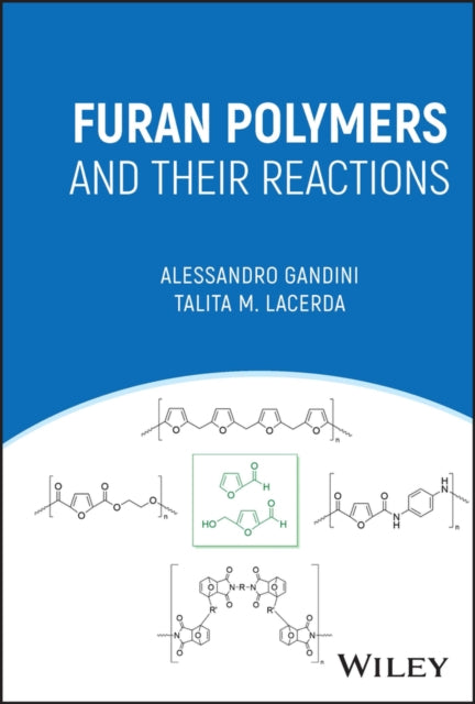Book cover of: Furan Polymers and their Reactions. By: A. Gandini