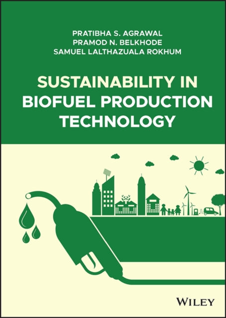 Book cover of: Sustainability in Biofuel Production Technology. By: Samuel Lalthazuala Rokhum