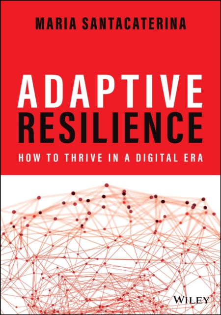 Book cover of: Adaptive Resilience. By: Maria Santacaterina