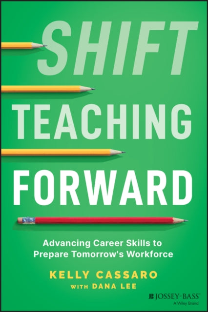 Book cover of: Shift Teaching Forward. By: K. Cassaro