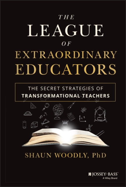 Book cover of: League of Extraordinary Educators. By: Shaun Woodly