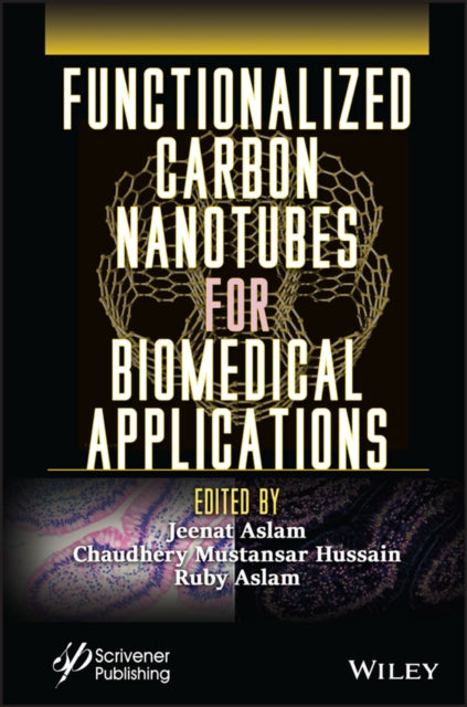 Book cover of: Functionalized Carbon Nanotubes for Biomedical Applications. By: Jeenat Aslam