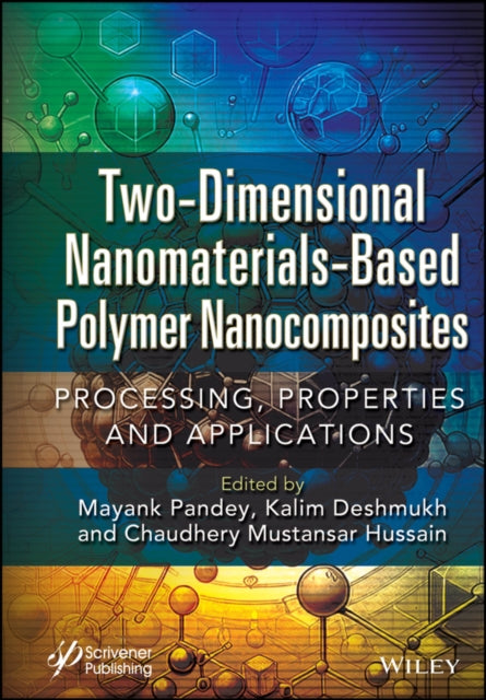 Book cover of: Two-Dimensional Nanomaterials Based Polymer Nanocomposites. By: Mayank Pandey