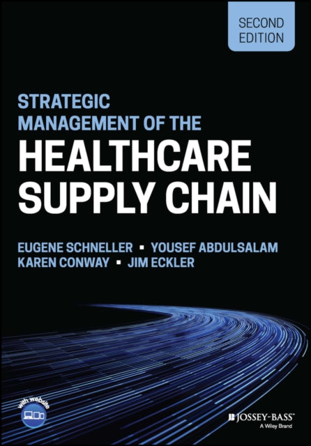 Book cover of: Strategic Management of the Healthcare Supply Chain. By: Eugene S. Schneller
