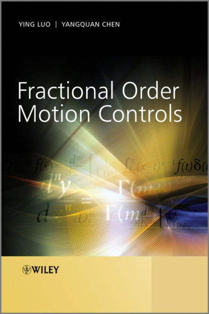 Book cover of: Fractional Order Motion Controls. By: Ying Luo