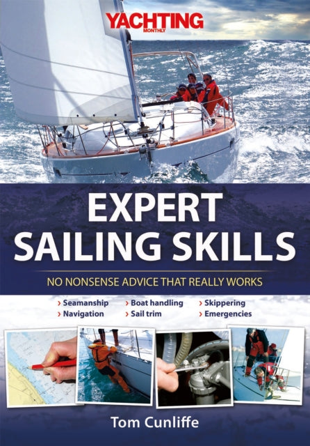 Book cover of: Yachting Monthly's Expert Sailing Skills. By: Tom Cunliffe