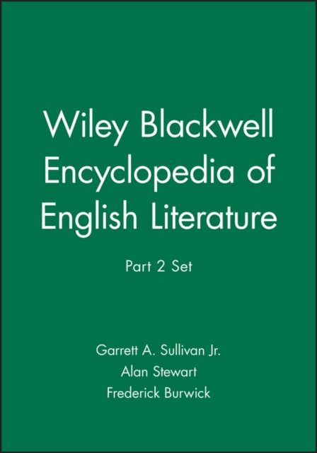 Book cover of: Wiley Blackwell Encyclopedia of English Literature, Part 2 Set. By: Sullivan, Garrett A., Jr.