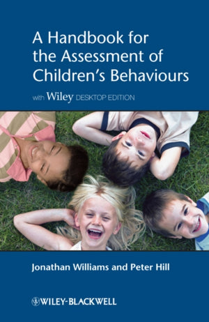 Handbook for the Assessment of Children's Behaviours, Includes Wiley Desktop Edition