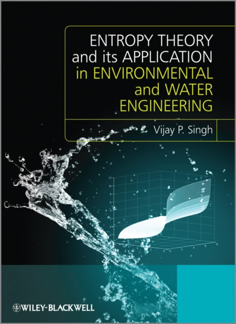 Book cover of: Entropy Theory and its Application in Environmental and Water Engineering. By: Singh, V. P.