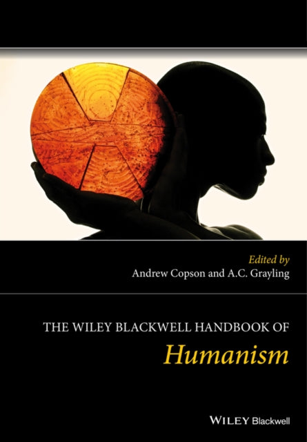 Book cover of: Wiley Blackwell Handbook of Humanism. By: Andrew Copson