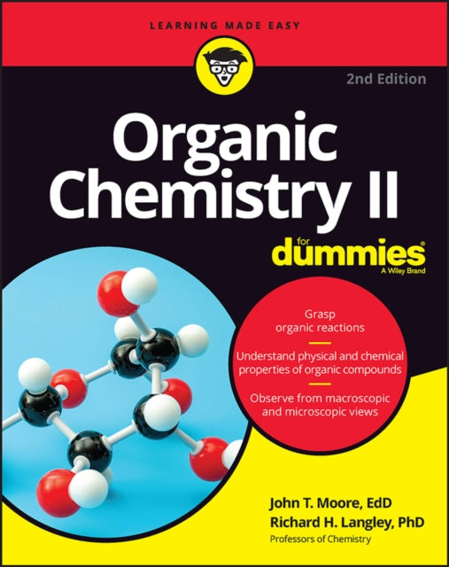 Book cover of: Organic Chemistry II For Dummies. By: John T. Moore