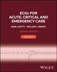 Book cover of: ECGs for Acute, Critical and Emergency Care, Volume 2. By: Amal Mattu