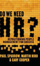 Book cover of: Do We Need HR?. By: J. Michie