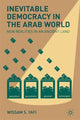 Book cover of: Inevitable Democracy in the Arab World. By: Wissam S. Yafi