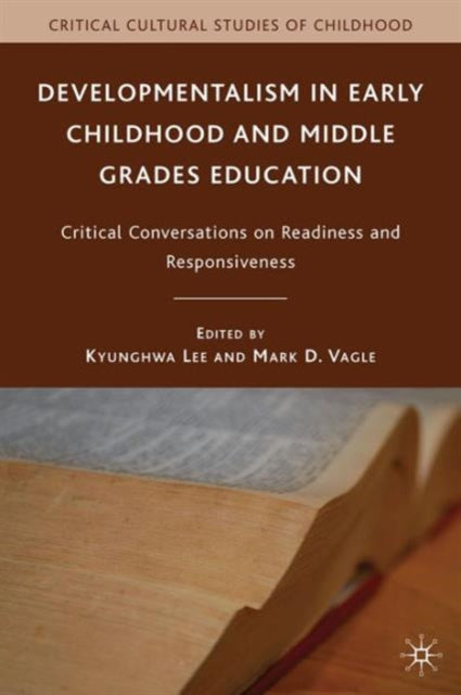 Book cover of: Developmentalism in Early Childhood and Middle Grades Education