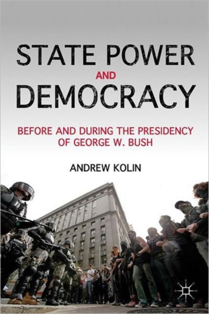 Book cover of: State Power and Democracy. By: Andrew Kolin