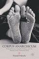 Book cover of: Corpus Anarchicum. By: Hamid Dabashi