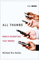 Book cover of: All Thumbs. By: Michael Dru Kelley