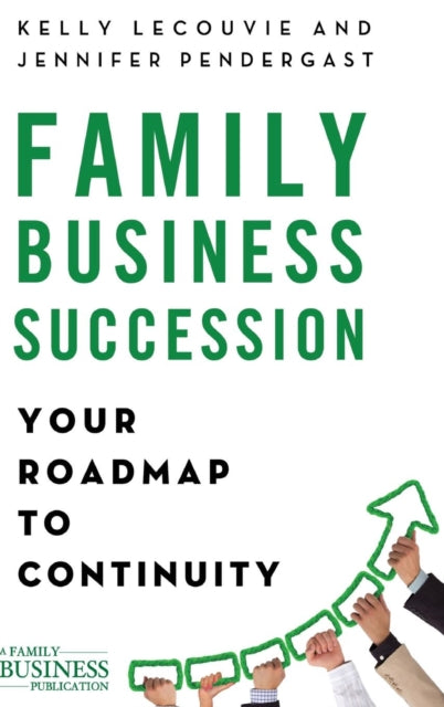 Book cover of: Family Business Succession. By: K. LeCouvie