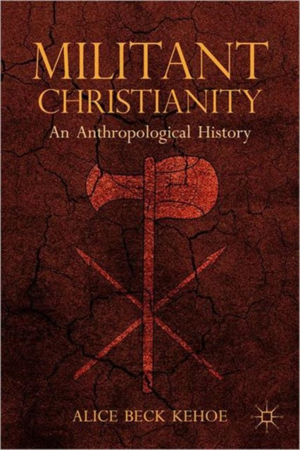 Book cover of: Militant Christianity. By: Alice Beck Kehoe