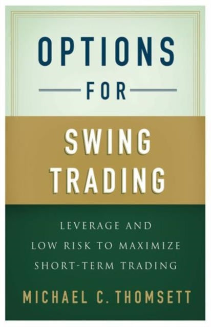 Book cover of: Options for Swing Trading. By: M. Thomsett
