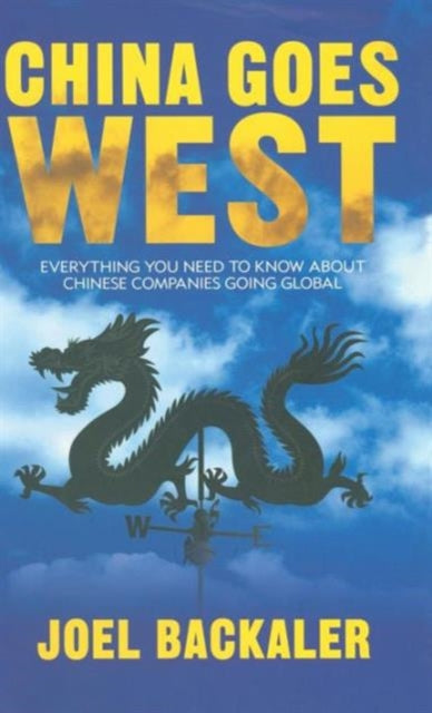 Book cover of: China Goes West. By: Joel Backaler