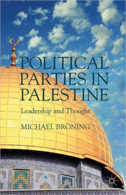 Book cover of: Political Parties in Palestine. By: Michael Bröning