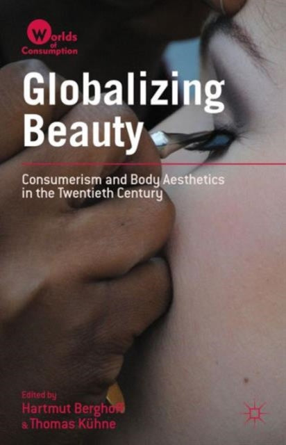 Book cover of: Globalizing Beauty. By: Hartmut Berghoff