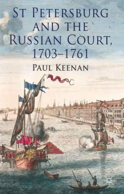 Book cover of: St Petersburg and the Russian Court, 1703-1761