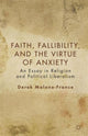Book cover of: Faith, Fallibility, and the Virtue of Anxiety. By: D. Malone-France