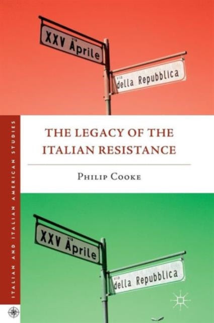 Book cover of: Legacy of the Italian Resistance. By: P. Cooke