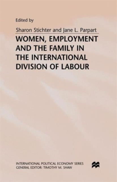 Book cover of: Women, Employment and the Family in the International Division of Labour. By: Sharon Stichter