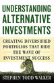 Book cover of: Understanding Alternative Investments. By: Stephen Walker