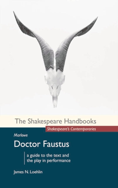 Book cover of: Marlowe: Doctor Faustus. By: James N. Loehlin
