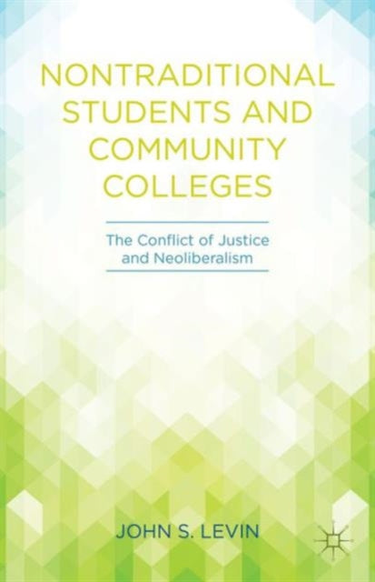 Book cover of: Nontraditional Students and Community Colleges. By: J. Levin