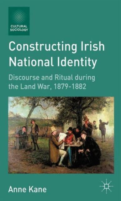 Book cover of: Constructing Irish National Identity. By: A. Kane