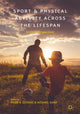 Book cover of: Sport and Physical Activity across the Lifespan. By: Rylee A. Dionigi
