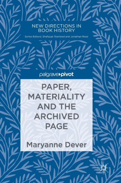 Book cover of: Paper, Materiality and the Archived Page. By: Maryanne Dever
