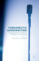 Book cover of: Therapeutic Songwriting. By: F. Baker
