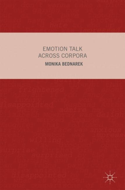 Book cover of: Emotion Talk Across Corpora. By: Monika Bednarek