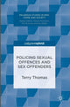 Book cover of: Policing Sexual Offences and Sex Offenders. By: Terry Thomas