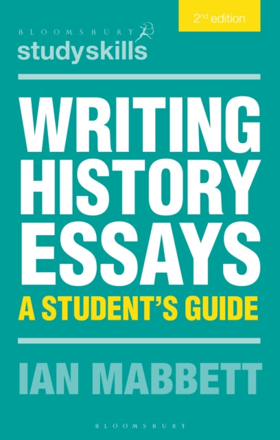 Book cover of: Writing History Essays. By: I.W. Mabbett