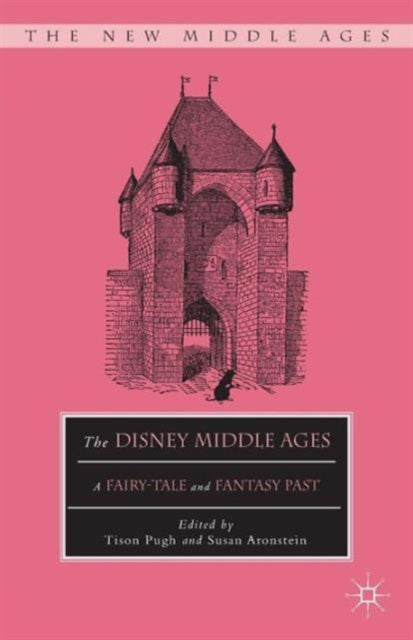 Book cover of: Disney Middle Ages. By: Tison Pugh