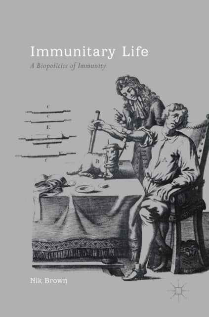 Book cover of: Immunitary Life. By: Nik Brown