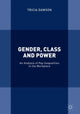 Book cover of: Gender, Class and Power. By: Tricia Dawson