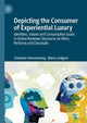 Book cover of: Depicting the Consumer of Experiential Luxury. By: Charlotte Hommerberg