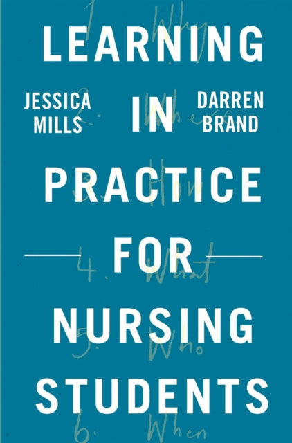 Book cover of: Learning in Practice for Nursing Students. By: Jessica Mills