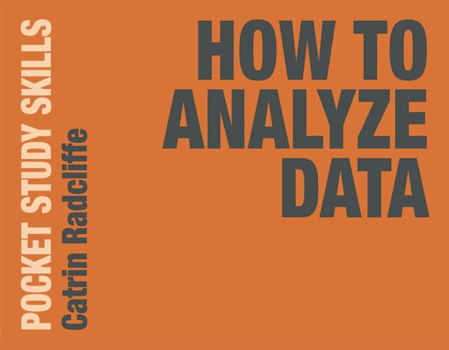 Book cover of: How to Analyze Data. By: Catrin Radcliffe