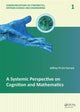 Book cover of: Systemic Perspective on Cognition and Mathematics