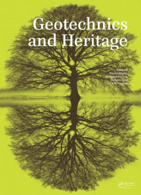 Book cover of: Geotechnics and Heritage. By: Emilio Bilotta